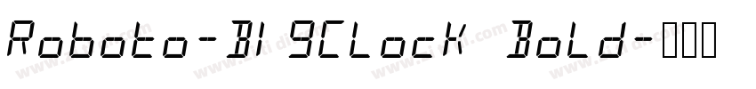 Roboto-BigClock Bold字体转换